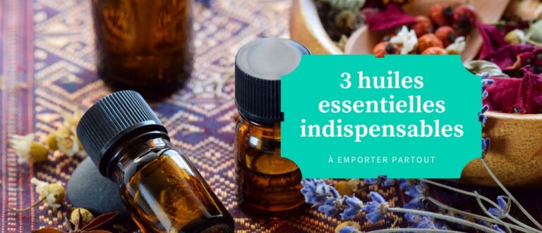 Lire la suite à propos de l’article 3 huiles essentielles à emporter partout avec soi